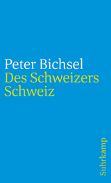 Des Schweizers Schweiz - Peter Bichsel