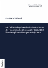 Die Geldw&auml;schepr&auml;vention in den Instituten der Finanzbranche - Eva-Maria Vollmuth