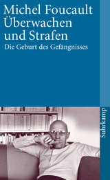 &Uuml;berwachen und Strafen - Michel Foucault