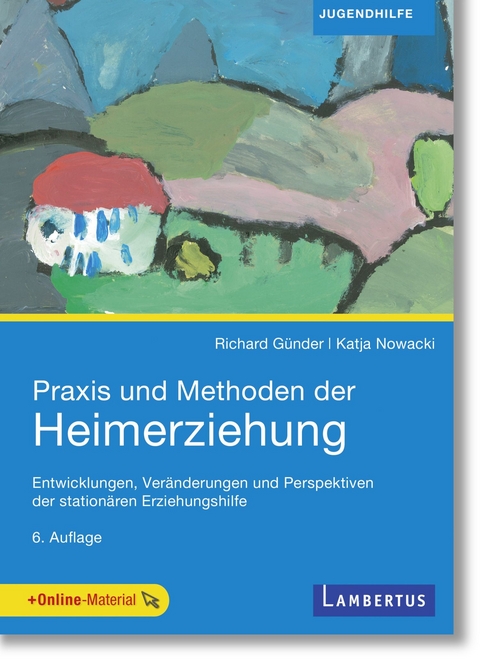 Praxis und Methoden der Heimerziehung -  Richard G&uuml;nder,  Katja Nowacki