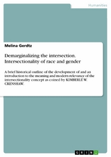 Demarginalizing the intersection. Intersectionality of race and gender - Melina Gerdtz