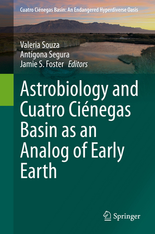 Astrobiology and Cuatro Ciénegas Basin as an Analog of Early Earth
