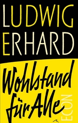 Wohlstand f&uuml;r alle - Ludwig Erhard