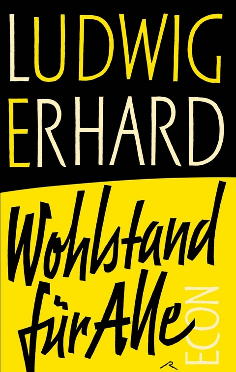 Wohlstand f&uuml;r alle - Ludwig Erhard