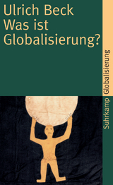 Was ist Globalisierung? - Ulrich Beck