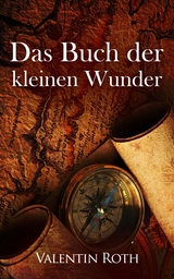 Das Buch der kleinen Wunder - Valentin Roth