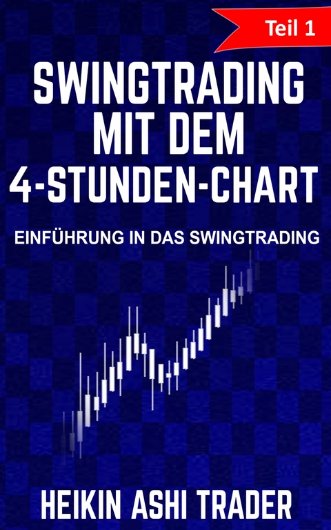 Swingtrading mit dem 4-Stunden-Chart - Heikin Ashi Trader