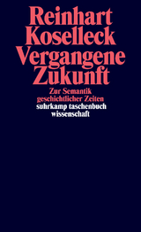 Vergangene Zukunft - Reinhart Koselleck