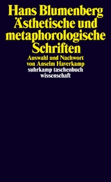 &Auml;sthetische und metaphorologische Schriften - Hans Blumenberg