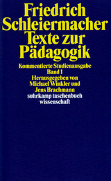 Texte zur P&auml;dagogik. Kommentierte Studienausgabe in zwei B&auml;nden - Friedrich Schleiermacher