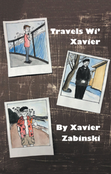 Travels Wi&rsquo; Xavier - Xavier Zabinski