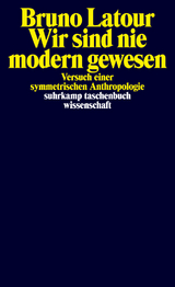 Wir sind nie modern gewesen - Bruno Latour