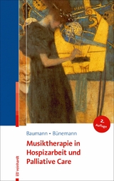 Musiktherapie in Hospizarbeit und Palliative Care - Martina Baumann, Dorothea B&uuml;nemann