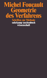 Geometrie des Verfahrens - Michel Foucault