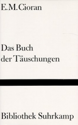 Das Buch der T&auml;uschungen - Emile M Cioran