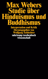 Max Webers Studie &uuml;ber Hinduismus und Buddhismus - 