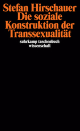 Die soziale Konstruktion der Transsexualit&auml;t - Stefan Hirschauer