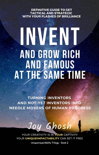 Invent And Grow Rich And Famous At The Same Time