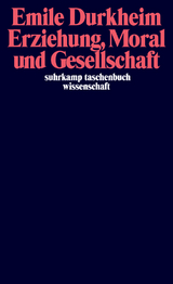 Erziehung, Moral und Gesellschaft - Emile Durkheim