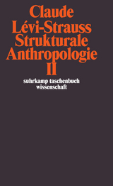 Strukturale Anthropologie II - Claude L&eacute;vi-Strauss