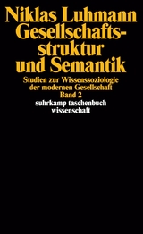 Gesellschaftsstruktur und Semantik - Niklas Luhmann
