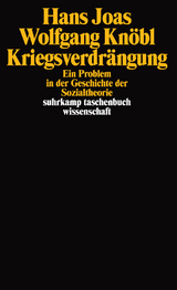 Kriegsverdr&auml;ngung - Hans Joas, Wolfgang Kn&ouml;bl