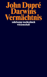 Darwins Verm&auml;chtnis - John Dupr&eacute;