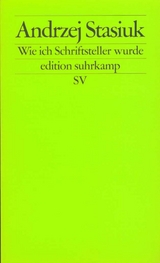Wie ich Schriftsteller wurde - Andrzej Stasiuk