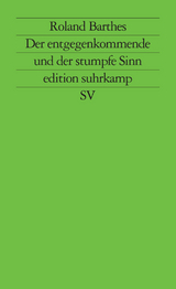 Der entgegenkommende und der stumpfe Sinn - Roland Barthes