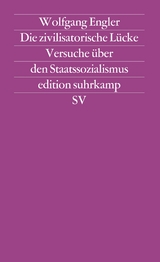Die zivilisatorische L&uuml;cke - Wolfgang Engler