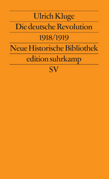 Die deutsche Revolution 1918/1919 - Ulrich Kluge