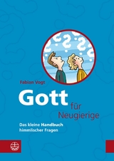 Gott f&uuml;r Neugierige - Fabian Vogt