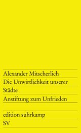 Die Unwirtlichkeit unserer St&auml;dte - Alexander Mitscherlich