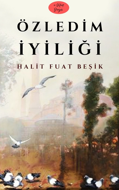 &Ouml;zledim İyiliği -  Halit Fuat Besik