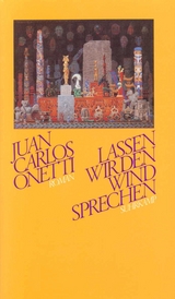 Lassen wir den Wind sprechen - Juan Carlos Onetti