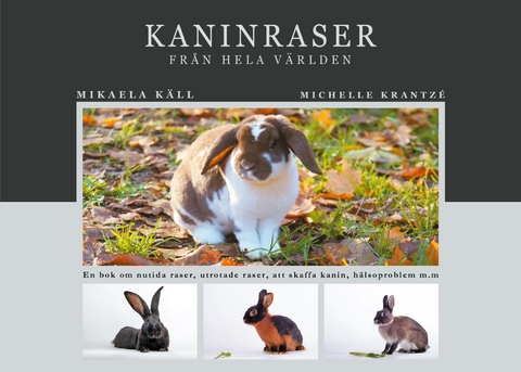 Kaninraser fr&aring;n hela v&auml;rlden - Mikaela K&auml;ll, Michelle Krantz&eacute;