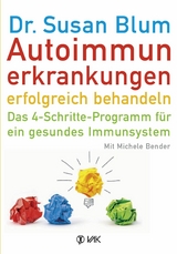 Autoimmunerkrankungen erfolgreich behandeln - Susan Blum, Michele Bender