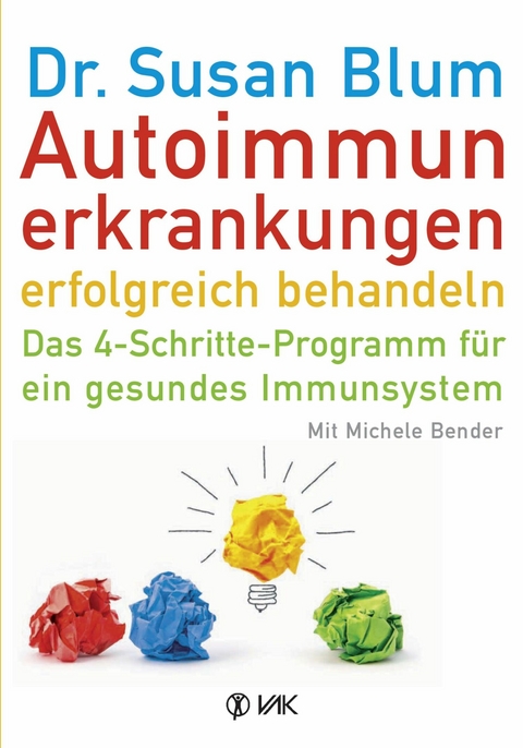 Autoimmunerkrankungen erfolgreich behandeln - Susan Blum, Michele Bender