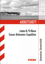 Arbeitsheft Gymnasium - Latein 8./9. Klasse Caesar: Britannien-Expedition - Henning Sch&uuml;tzendorf