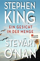 Ein Gesicht in der Menge - Stephen King, Stewart O'Nan