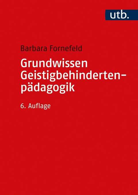 Grundwissen Geistigbehindertenp&auml;dagogik - Barbara Fornefeld