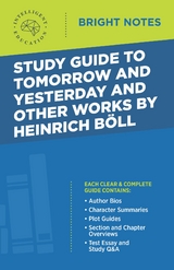 Study Guide to Tomorrow and Yesterday and Other Works by Heinrich B&ouml;ll - 
