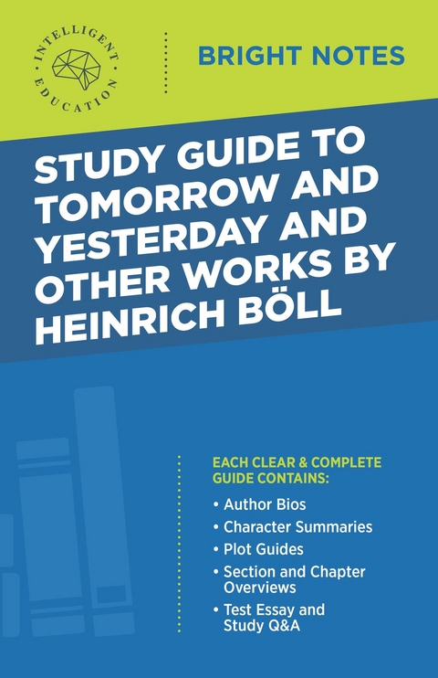Study Guide to Tomorrow and Yesterday and Other Works by Heinrich B&ouml;ll - 