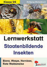 Lernwerkstatt Staatenbildende Insekten - Wolfgang Wertenbroch