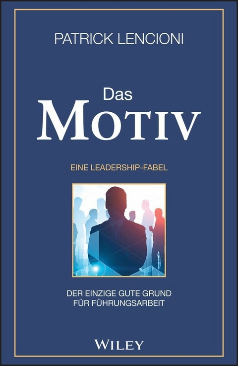 Das Motiv - Patrick M. Lencioni