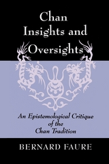 Chan Insights and Oversights - Bernard Faure