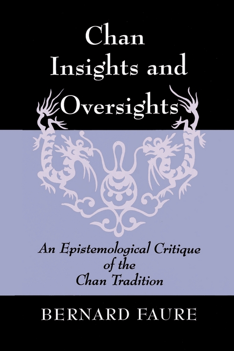 Chan Insights and Oversights - Bernard Faure