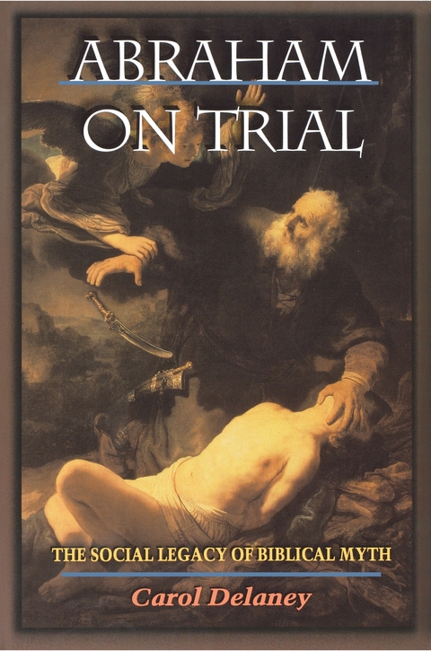Abraham on Trial - Carol Delaney