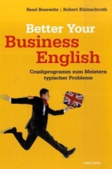 Better your Business English - Ren&eacute; Bosewitz, Robert Kleinschroth