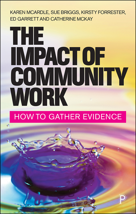 The Impact of Community Work - Karen McArdle, Sue Briggs, Kirsty Forrester, Ed Garrett, Catherine McKay
